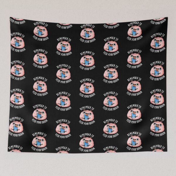 Item preview, Remember To Feed Your Brain Funny Anatomy Pun (Dark BG) designed and sold by punnybone.