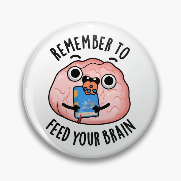 Item preview, Remember To Feed Your Brain Funny Anatomy Pun  designed and sold by punnybone.