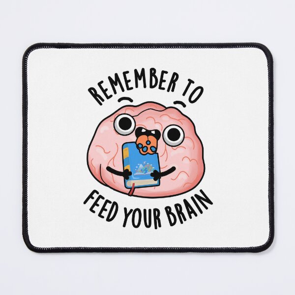 Item preview, Remember To Feed Your Brain Funny Anatomy Pun  designed and sold by punnybone.