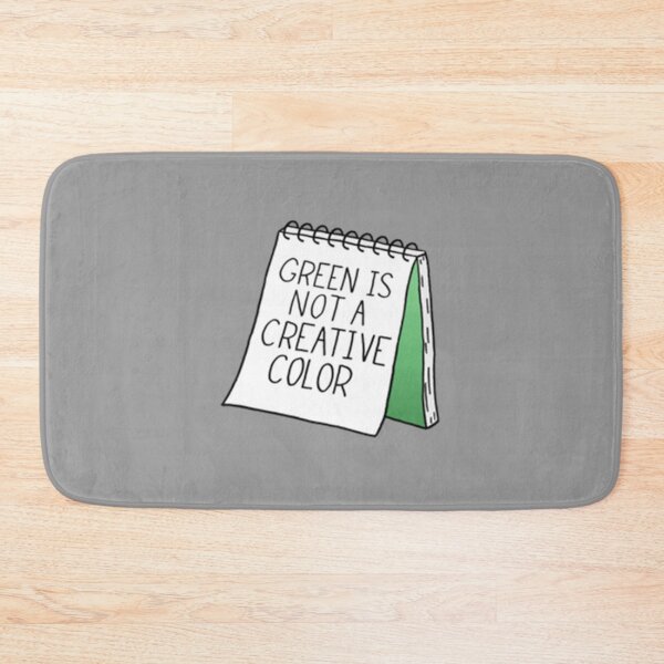 Item preview, Green Is Not a Creative Color - Green designed and sold by goriahomana.
