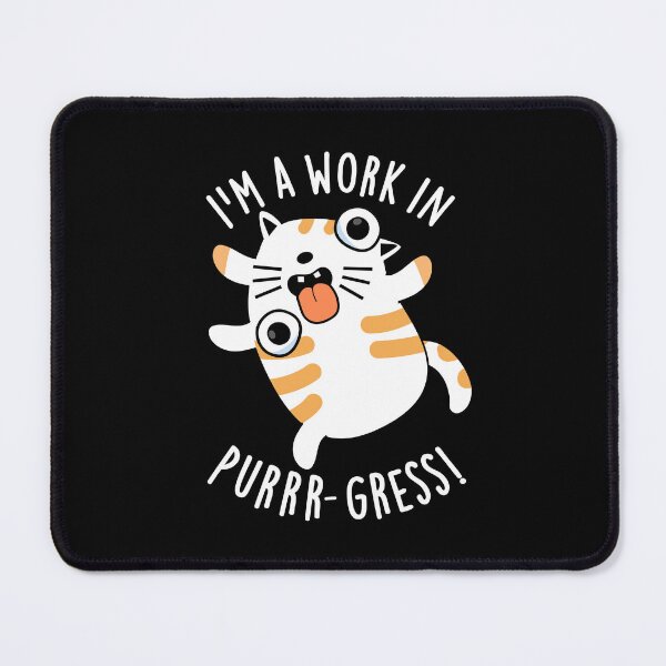 Item preview, I'm A Work In Purrr-gress Funny Cat Pun (Dark BG) designed and sold by punnybone.