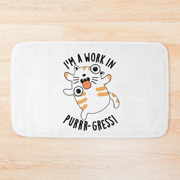 Item preview, I'm A Work In Purrr-gress Funny Cat Pun  designed and sold by punnybone.