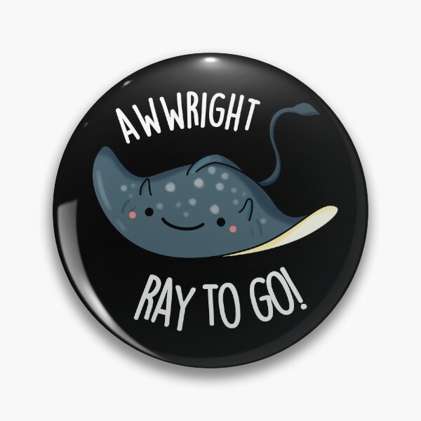Item preview, Awww-right Ray To Go Funny Stingray Pun (Dark BG) designed and sold by punnybone.