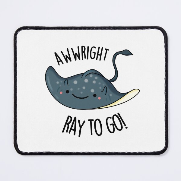 Item preview, Awww-right Ray To Go Funny Stingray Pun (White BG) designed and sold by punnybone.