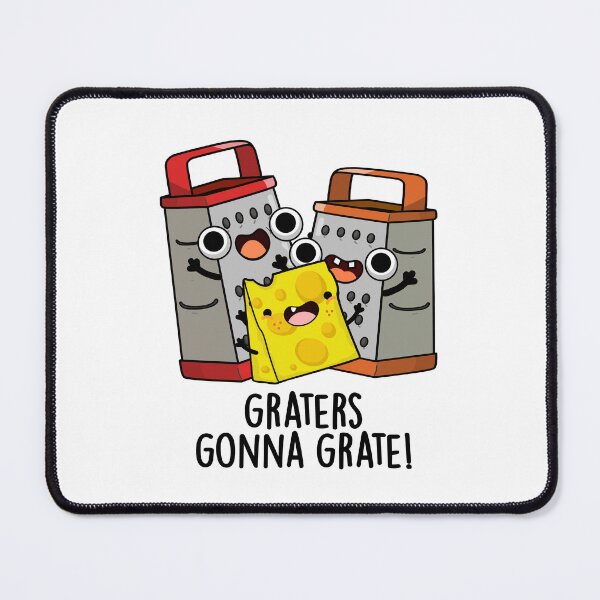 Item preview, Graters Gonna Grate Funny Cheese Pun  designed and sold by punnybone.