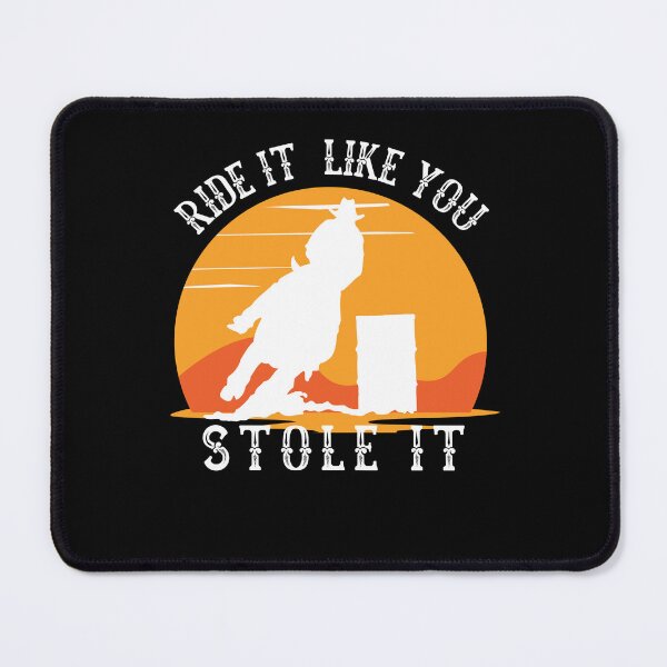 Item preview, Ride it like you stole it barrel race for cowboys and designed and sold by Lady-Frost.