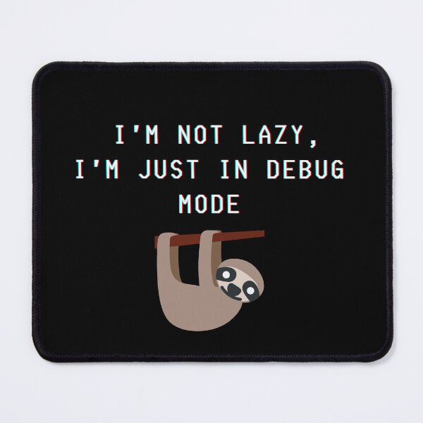 Item preview, I'm not lazy, I'm just in debug mode designed and sold by Kubala.