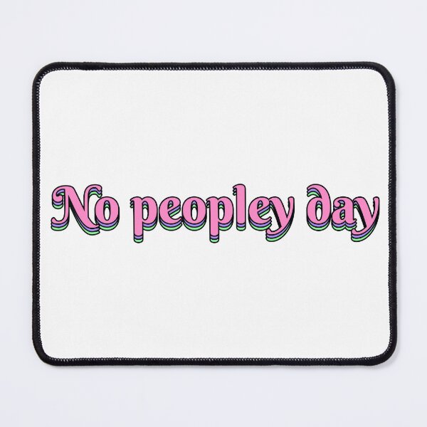 Item preview, No peopley day designed and sold by Echinaceacea.