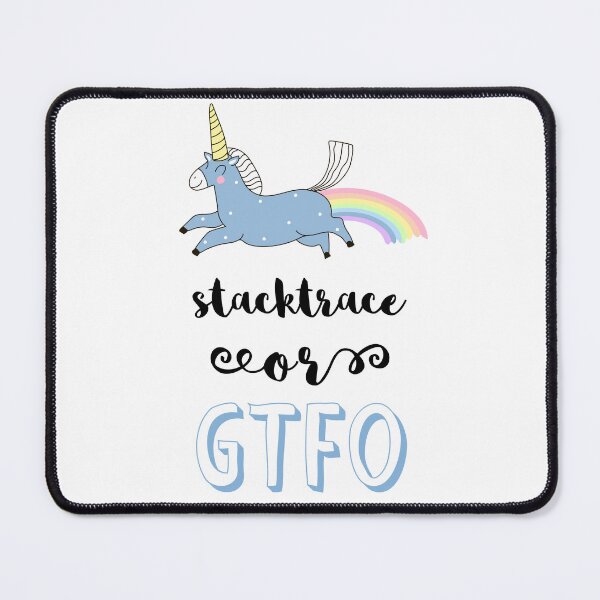 Item preview, Cute unicorn debugging for programist; stacktrace or GTFO designed and sold by Drawmecute.