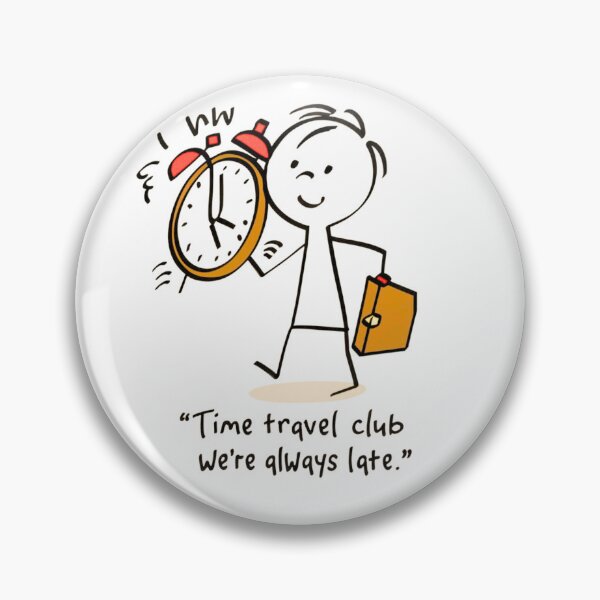 Item preview, Time Travel, Club, Always Late designed and sold by Funky  Fibers.