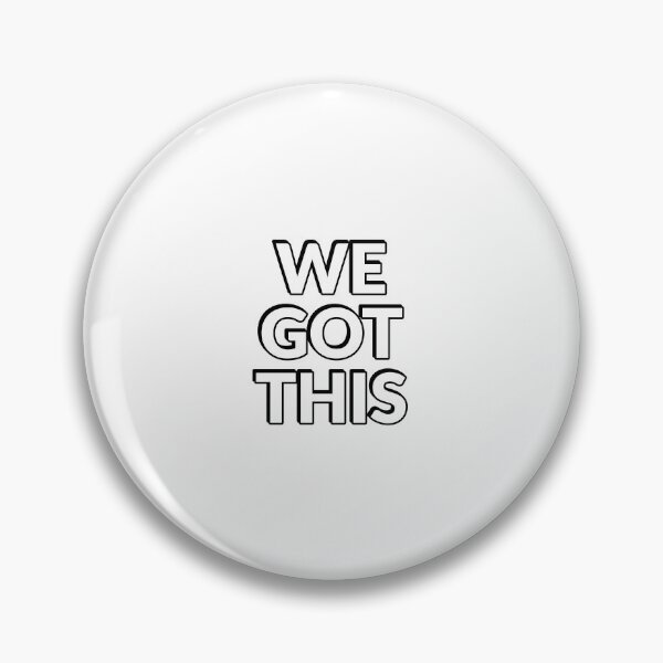 Item preview, WE GOT THIS designed and sold by Inspirationmotivation.