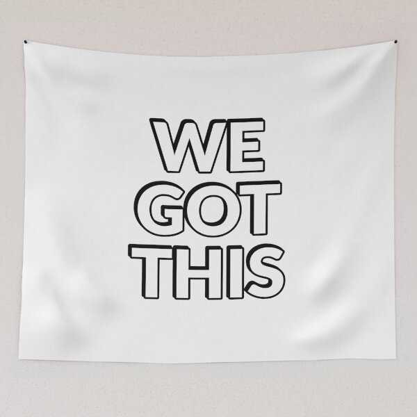 Item preview, WE GOT THIS designed and sold by Inspirationmotivation.