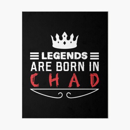 Item preview, Legends are born in Chad designed and sold by BYNDART.