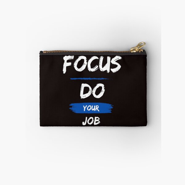Item preview,  FOCUS DO YOUR JOB designed and sold by BYNANA80.