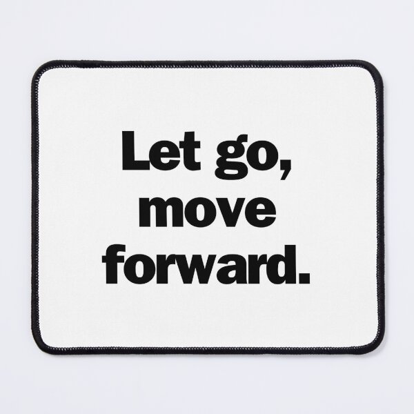 Item preview, Let go, move forward. designed and sold by Bananobanini.
