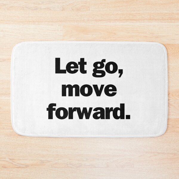 Item preview, Let go, move forward. designed and sold by Bananobanini.
