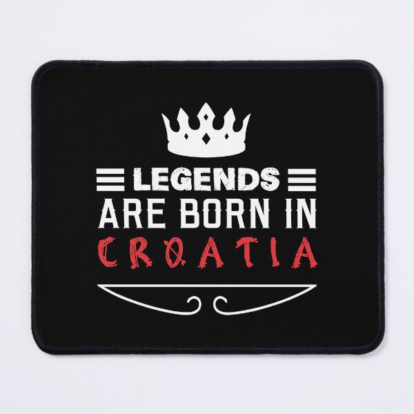 Item preview, Legends are born in Croatia designed and sold by BYNDART.