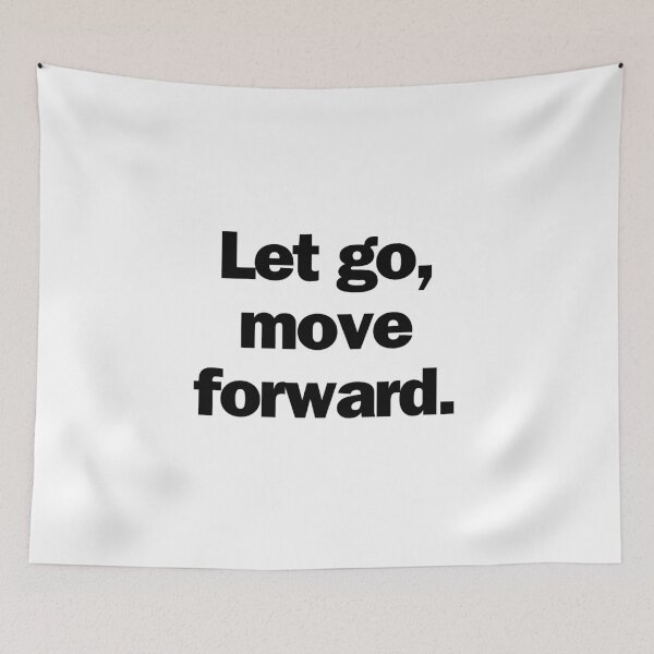 Item preview, Let go, move forward. designed and sold by Bananobanini.