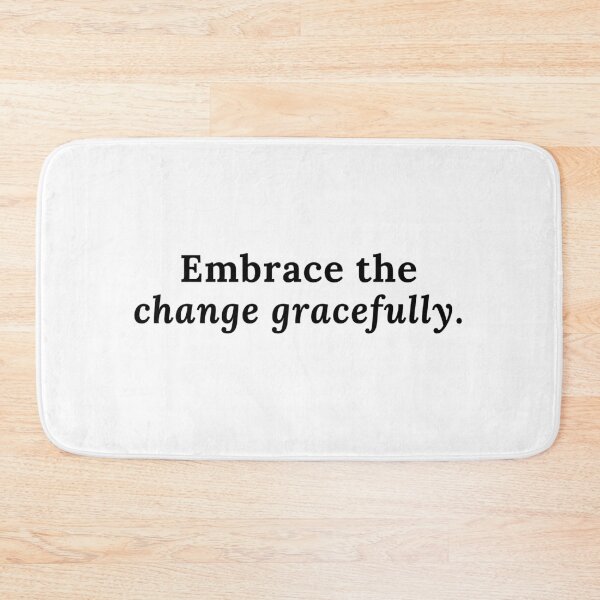 Item preview, Embrace the change gracefully. designed and sold by Bananobanini.