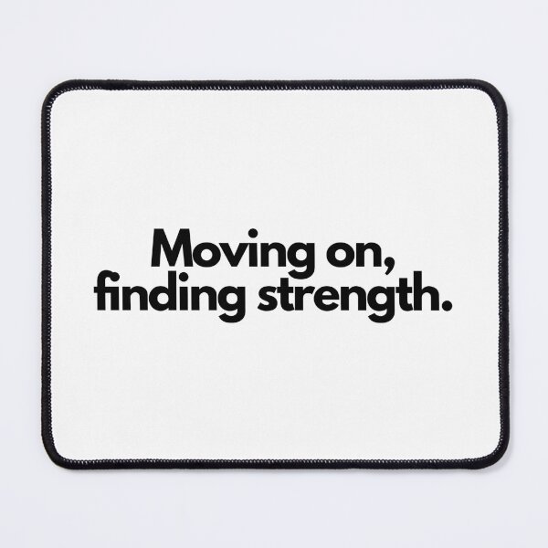 Item preview, Moving on, finding strength. designed and sold by Bananobanini.