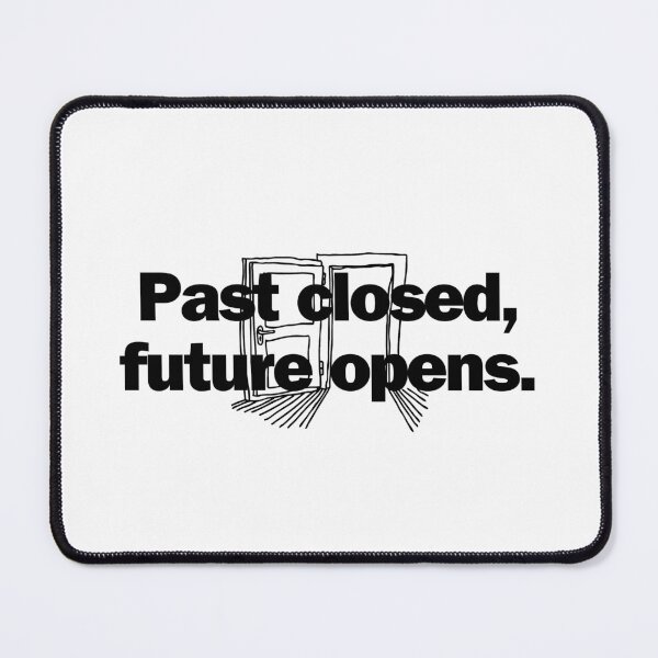 Item preview, Past closed, future opens. designed and sold by Bananobanini.