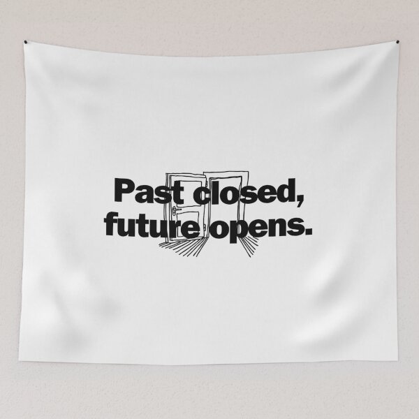 Item preview, Past closed, future opens. designed and sold by Bananobanini.