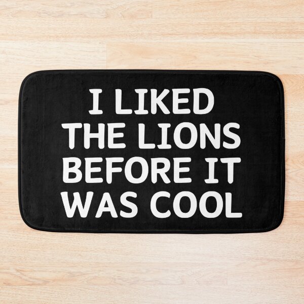 Item preview, I Liked The Lions Before It Was Cool designed and sold by manandi1.