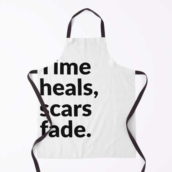 Item preview, Time heals, scars fade. designed and sold by Bananobanini.