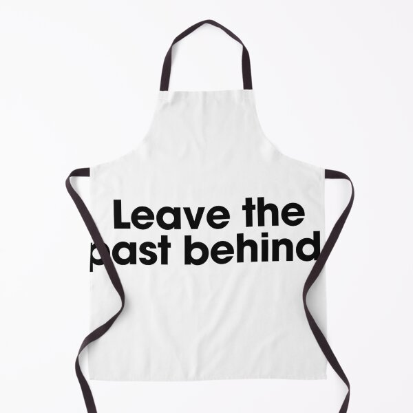 Item preview, Leave the past behind. designed and sold by Bananobanini.