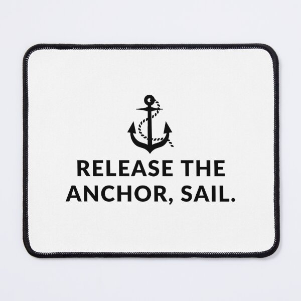 Item preview, Release the anchor, sail. designed and sold by Bananobanini.