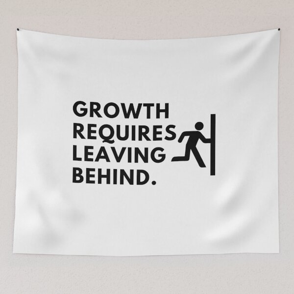 Item preview, Growth requires leaving behind. designed and sold by Bananobanini.