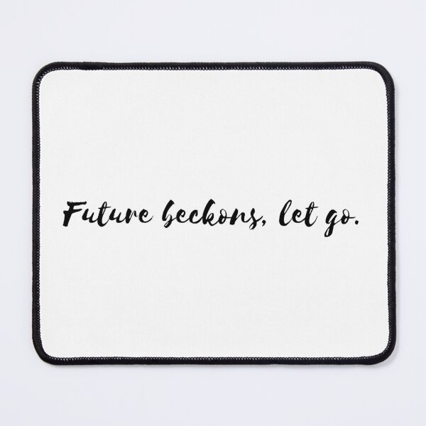 Item preview, Future beckons, let go. designed and sold by Bananobanini.