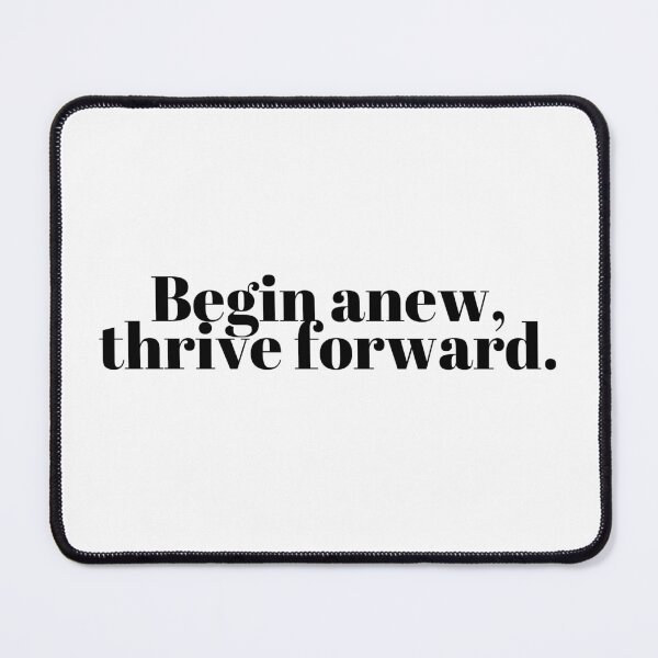Item preview, Begin anew, thrive forward. designed and sold by Bananobanini.