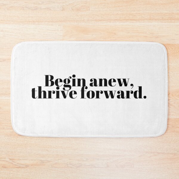 Item preview, Begin anew, thrive forward. designed and sold by Bananobanini.