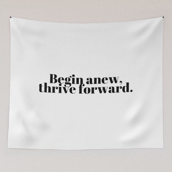 Item preview, Begin anew, thrive forward. designed and sold by Bananobanini.