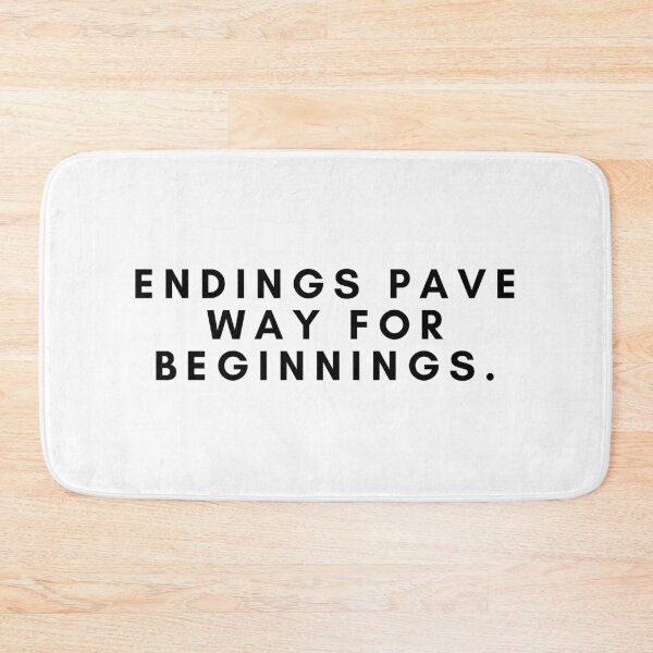 Item preview, Endings pave way for beginnings. designed and sold by Bananobanini.