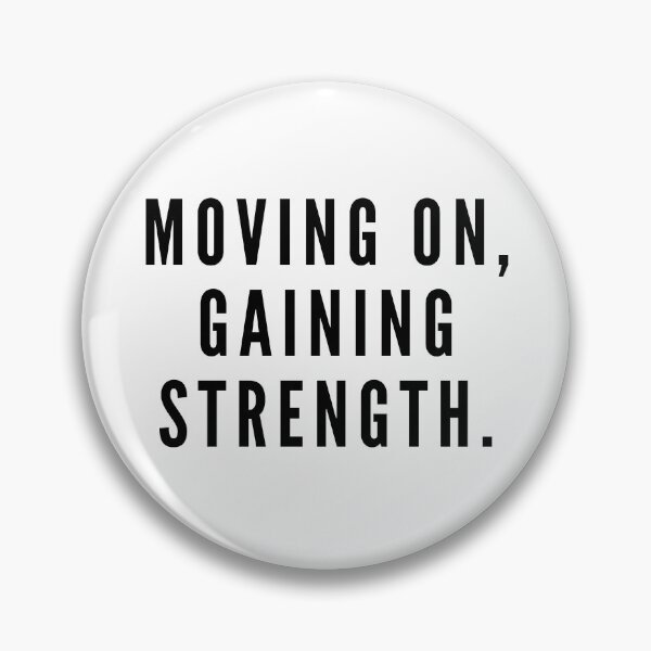 Item preview, Moving on, gaining strength. designed and sold by Bananobanini.