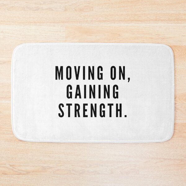 Item preview, Moving on, gaining strength. designed and sold by Bananobanini.