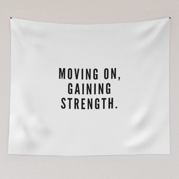 Item preview, Moving on, gaining strength. designed and sold by Bananobanini.