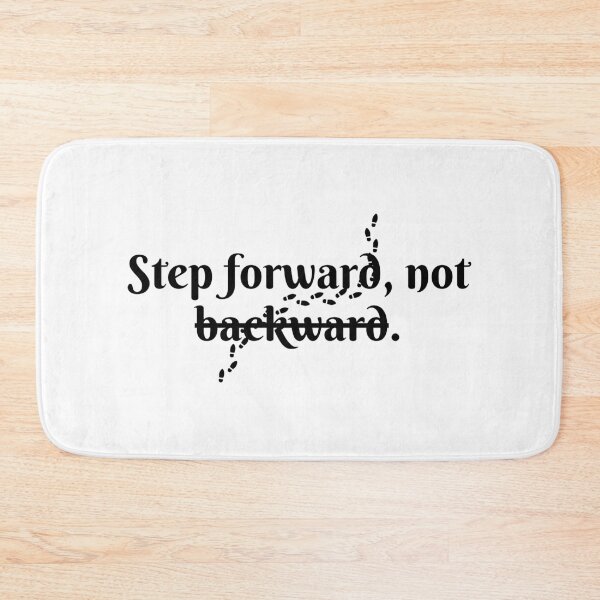 Item preview, Step forward, not backward. designed and sold by Bananobanini.