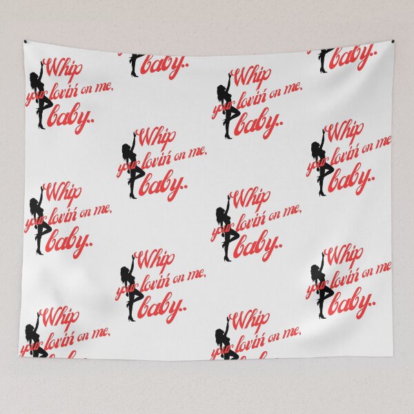 Item preview, Whip Your Lovi'n On Me Baby designed and sold by JenExpress.
