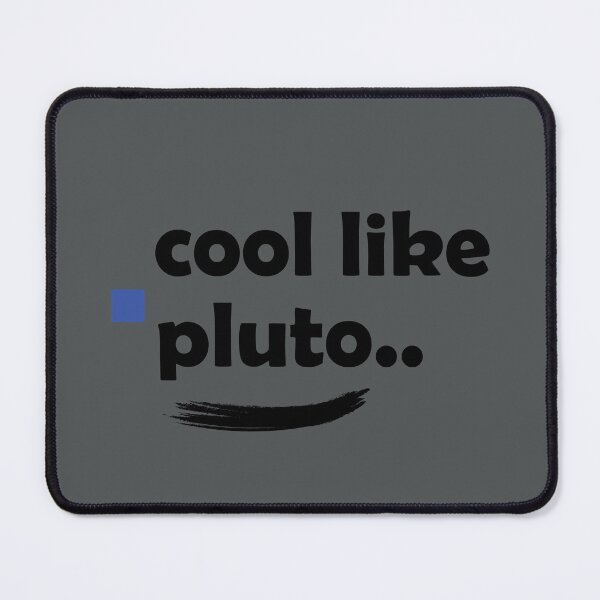 Item preview, Cool like Pluto designed and sold by Dhamm Jyoti.