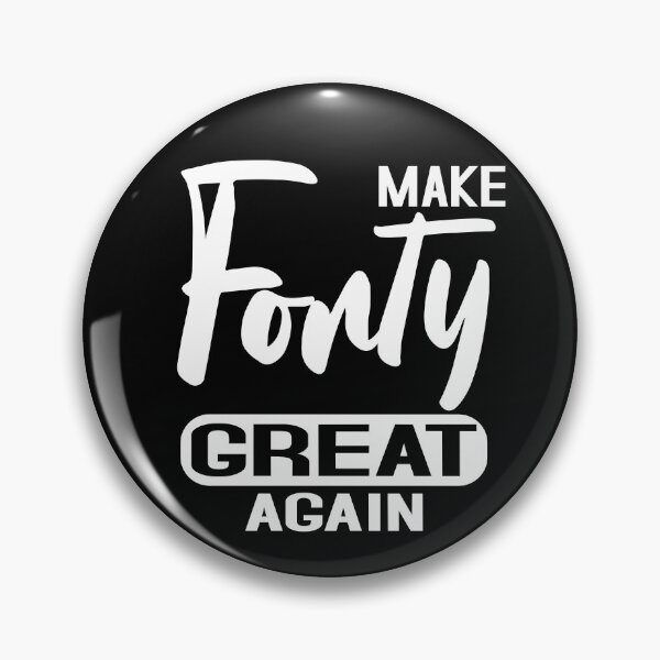 Item preview, Make forty great again designed and sold by giftfromheart.