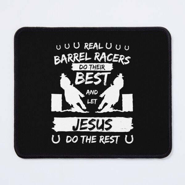 Item preview, Real barrel racers do their best and let Jesus do the rest designed and sold by Lady-Frost.