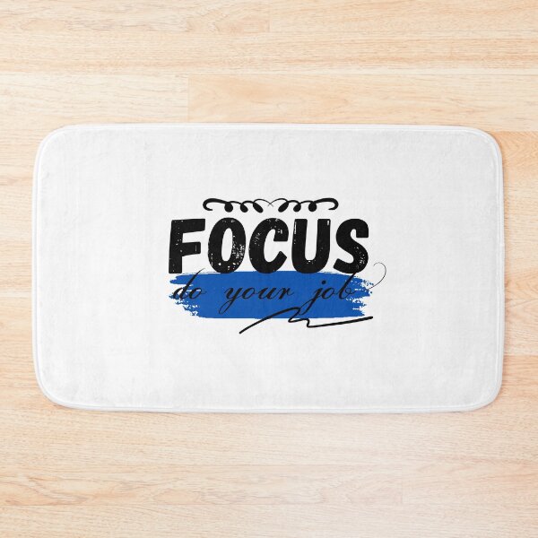 Item preview, Copy of  FOCUS DO YOUR JOB designed and sold by BYNANA80.