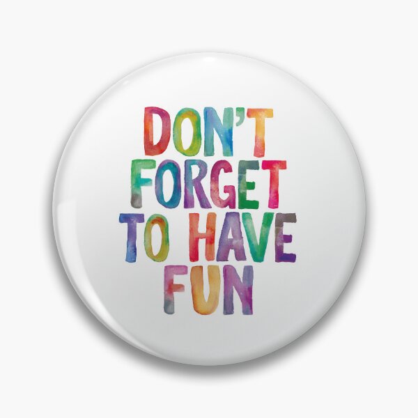 Item preview, Don't Forget to Have Fun in Rainbow Watercolors designed and sold by MotivatedType.