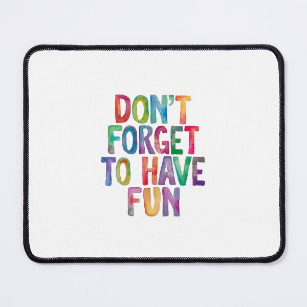Item preview, Don't Forget to Have Fun in Rainbow Watercolors designed and sold by MotivatedType.