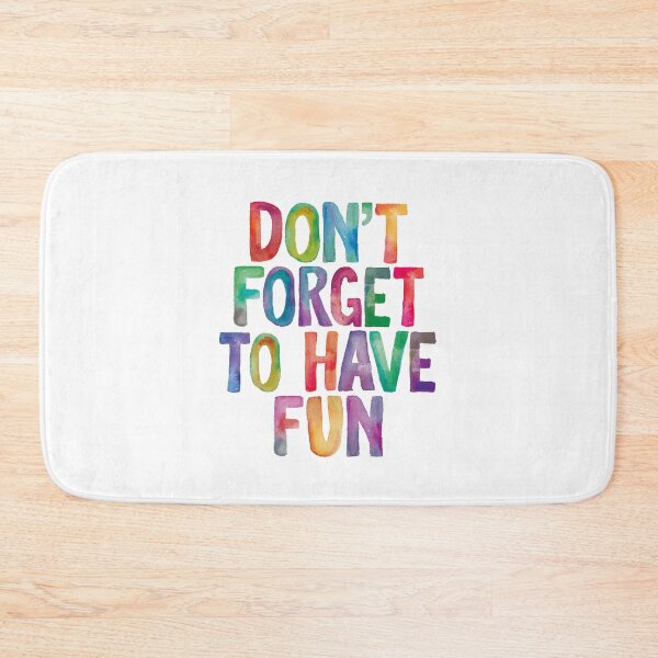 Item preview, Don't Forget to Have Fun in Rainbow Watercolors designed and sold by MotivatedType.