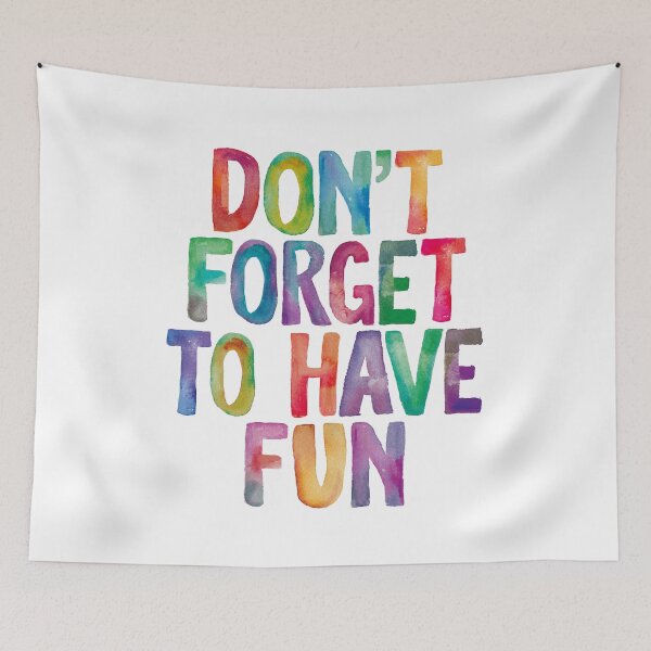 Item preview, Don't Forget to Have Fun in Rainbow Watercolors designed and sold by MotivatedType.