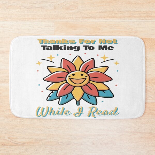 Item preview, Thanks For Not Talking To Me While I Read, Colorful Flower Bookish For Girls designed and sold by sadedream.
